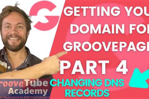 GrooveFunnels Tutorial - GroovePages | Changing DNS Records For Custom Domain In CloudFlare - Part 4