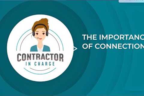 Contractor In Charge | Importance of Connection