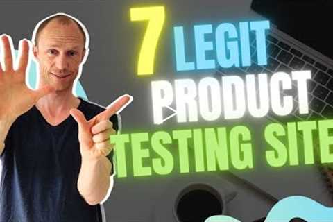 7 Legit Product Testing Sites (REAL Ways to Get Paid to Test Products)