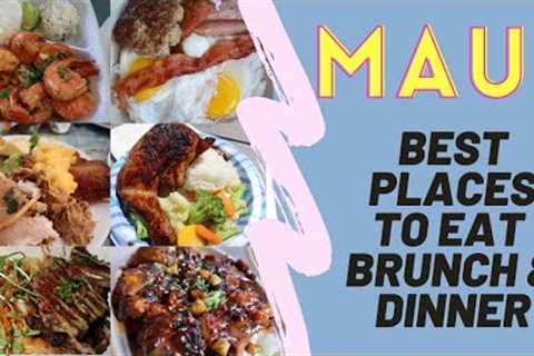 A Food Guide To Maui''''s Top Places to Eat for Brunch and Dinner!!!