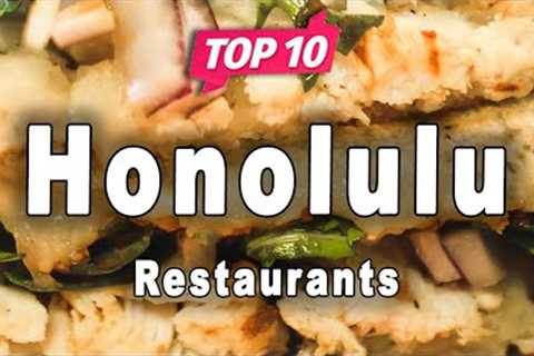 Top 10 Restaurants to Visit in Honolulu, Hawaii | USA - English
