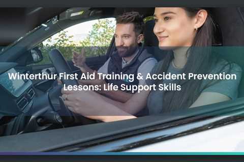 Winterthur First Aid Training & Accident Prevention Lessons: Life Support Skills