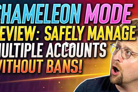 Chameleon Mode Review: Safely Manage Multiple Accounts Without Bans (2025)