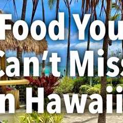 8 Best Things to Eat in Hawaii - Must Try Hawaiian Foods